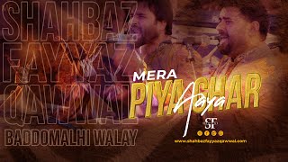Must Watch | Mera Piya Ghar Aaya  | Shahbaz Fayyaz Qawwal (Baddomalhi Walay) 4K
