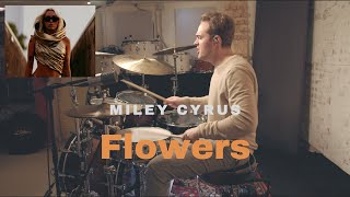 Miley Cyrus - Flowers - Drum Cover