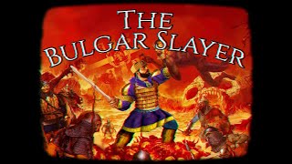 The Adventures of Basil II - The Bulgar Slayer