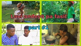 Lavi andeyò pa fasil Part #1