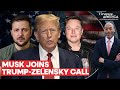 Musk Joins Call Between Trump and Zelensky, Orban Says Trump will “Quit Ukraine” | Firstpost America