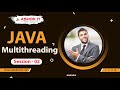 Java multithreading  | SESSION - 2 | Ashok IT.