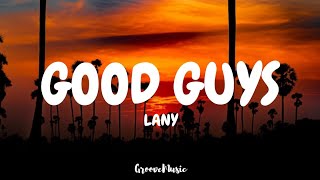LANY - good guys (Lyrics)