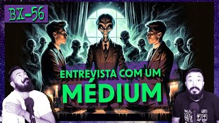 RELATOS de um MÉDIUM | BUNKER X #056