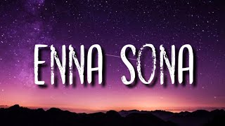 Enna sona (lyrics) | Lofi | Arijit Singh | Sleepy Reverb.