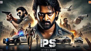 IPS PRABHAS (2024) New Released Full Hindi Dubbed Action Movie| South Full Movie In Hindi Dubbed