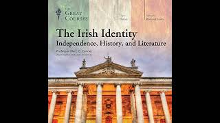 The Irish Identity: Independence, History, and Literature Audiobook by The Great Courses