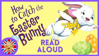 How to catch the easter bunny, Happy Easter, animated story, #readaloud#bedtimestories #storytime