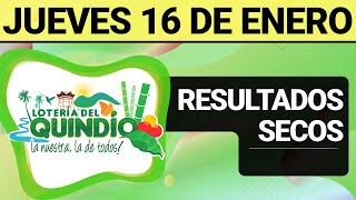 Resultado SECOS Lotería del QUINDÍO del Jueves 16 de Enero 2025  SECOS 🙀🚨💰