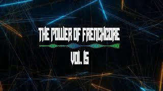 THE POWER OF FRENCHCORE VOL. 15 - Summer Special