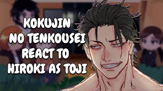 Kokujin No Tenkousei React To Hiroki As Toji || JJK || Gacha React