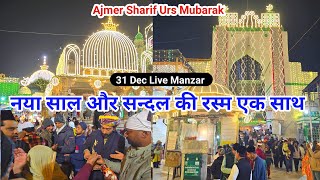 Ajmer Urs 2025 Live Manzar 31 Dec Aaj Mazar Sharif Se Sandal Utara Gaya Ajmer Sharif Dargah