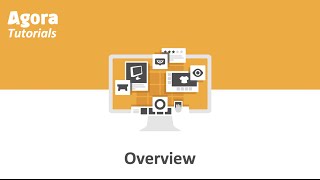 Agora Tutorials: Overview