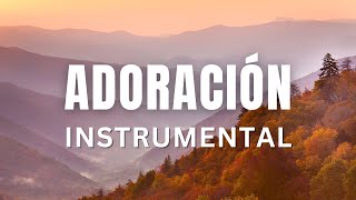 MÚSICA INSTRUMENTAL CRISTIANA / SIN ANUNCIOS INTERMEDIOS / ADORACIÓN INSTRUMENTAL