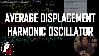 Average Displacement of Harmonic Oscillator | Physical Chemistry II | 6.6