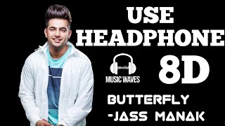 Butterfly(8D AUDIO). :Jass Manak |Sharry Nexus| ||Latest Punjabi songs 2020||