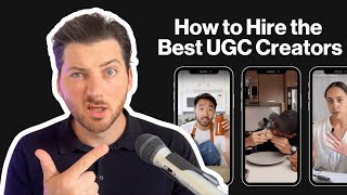 How to Find + Hire The Best UGC Creators