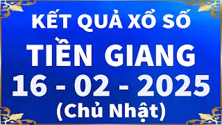 Xổ số Tiền Giang ngày 16 tháng 2 - XSTG 16/2 - XS Tiền Giang | Xổ số kiến thiết Tiền Giang hôm nay