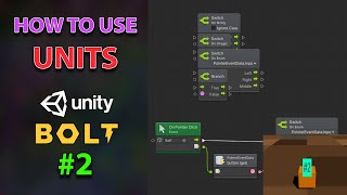 How to Use Unity-Bolt Units #2 - Switch Units and Block GUI Click-Through (Visual Scripting)