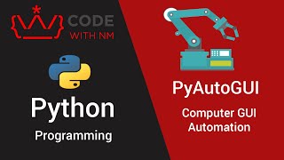Learn "PyAutoGUI" Part-1|CODE WITH NM