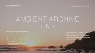 S O L // (1hr) Relaxing Lo-fi Ambient Somatic Listening Music for Sleep, Study and Stress Relief