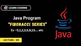 Java Program to Print Fibonacci Series | Learn Coding