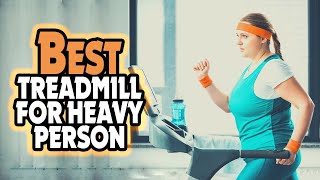 ✅ Top 5:🏃 BEST Treadmill For Heavy Person In 2023 [ Treadmill For Heavy Weight ]