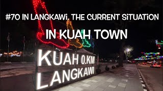 In Langkawi, the current situation in Kuah town #70 Kobe Japan, why don't you live in?