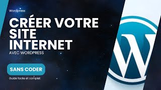 Créer votre site internet avec WordPress sans coder 🚀 [Part 05] -Installer Wordpress Gratuitement