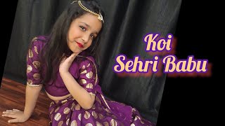 koi Sehri Babu | Divya Agarwal  | Dance Cover | Shruti Rane | Kaashvi Mittal