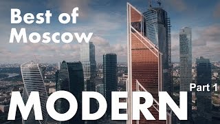 Best of MODERN Moscow Aerial FPV flights/ Part 1 of 7/ Аэросъемка – Современная Москва c высоты