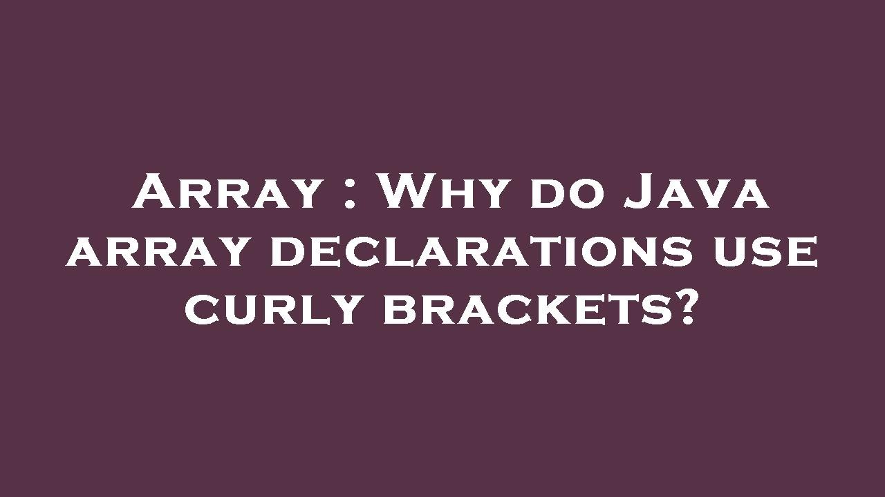 Curly Brackets Algorithm Java At Tyson Walsh Blog