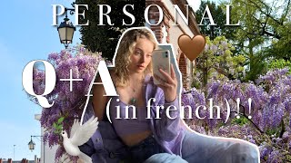 PERSONAL Q+A IN FRENCH!!