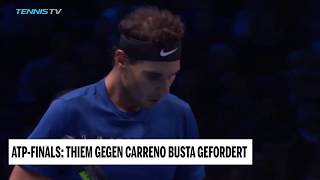 ATP-Finals: Thiem gegen Carreno Busta gefordert
