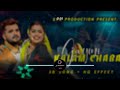 raja naihar me kalam chaba gaini 3d song dj song lofi song kalam chaba gaini svo