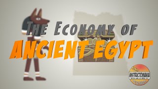 The Economy of Ancient Egypt by Instructomania