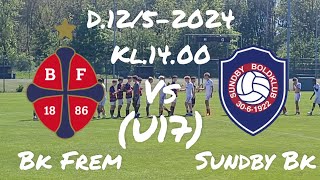 Bk Frem U17-Sundby Bk U17(D.12/5-2024)