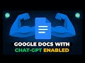 CHAT-GPT & Docs | Integrate CHAT GPT Into Your Google Docs