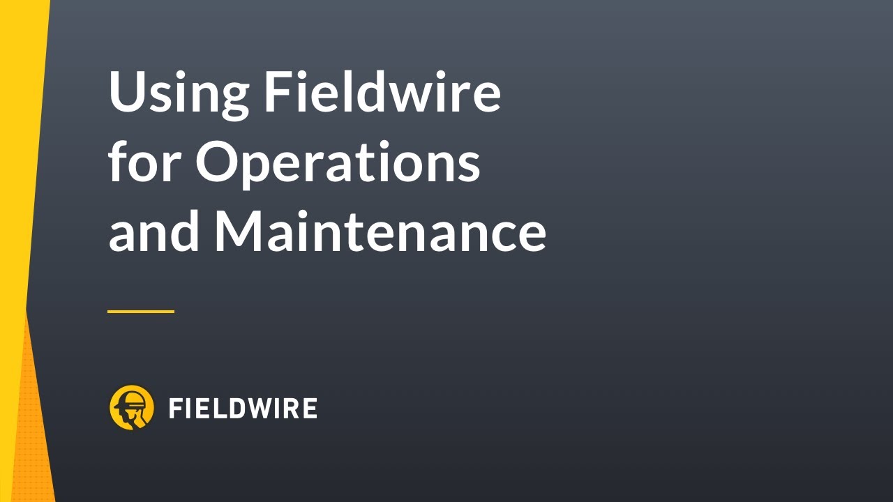 Fieldwire How To Manage Operations And Maintenance Projects Youtube