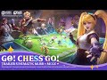 Go! Chess Go! | Trailer MLBB × MCGG | Magic Chess: Go Go | Mobile Legends: Bang Bang