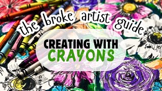 the broke artist guide- creating with crayons