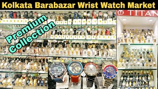 Luxury Watches In Kolkata | Barabazar Branded Watch Market |