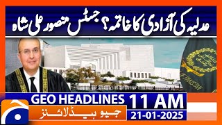 Is Judicial Independence Over? 𝗝𝘂𝘀𝘁𝗶𝗰𝗲 𝗠𝗮𝗻𝘀𝗼𝗼𝗿 𝗔𝗹𝗶 𝗦𝗵𝗮𝗵 𝗦𝗽𝗲𝗮𝗸𝘀!: Geo News 11AM Headline ( 21 Jan 25)