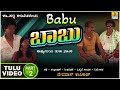 ಬಾಬು - Babu Part - 02 | Official Tulu Comedy Nataka | Devdas Kapikad | Jhankar Music