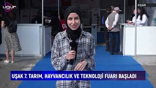 Uşak 7. Tarım, Hayvancılık Ve Teknoloji Fuarı Başladı