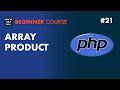 21: How to calculate the product of a PHP array - PHP 7 Tutorial