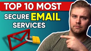 Top 10 Most Secure Email Services in 2025🎯