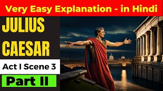 Julius Caesar Act I Scene 3 (Part 2) by William Shakespaeare | Explanation and Analysis in Hindi
