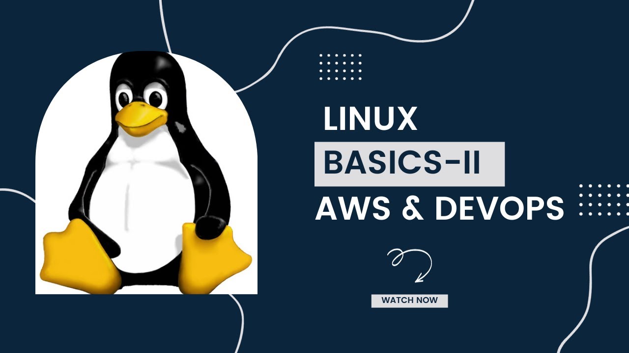 Linux Fundamentals For DevOps |Linux Commands Part-II For Beginners ...