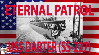 ETERNAL PATROL - The Loss of USS Darter (SS-227): A Heroic Last Patrol